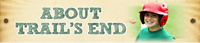 About Trail's End