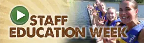 Staff Education Week video button highlighting counselor training at Trails End Camp